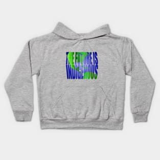 The Future Is Indigenous Kids Hoodie